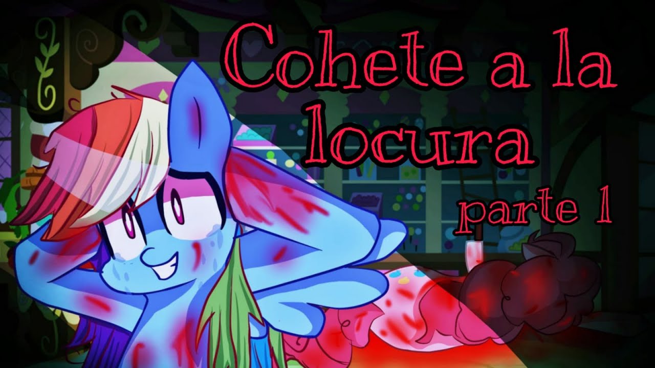 Cohete a la Locura (RTI) : Parte 1 (FULL CAST MLP COMIC DUB) (GRIMDARK - SECUELA DE CUPCAKES)