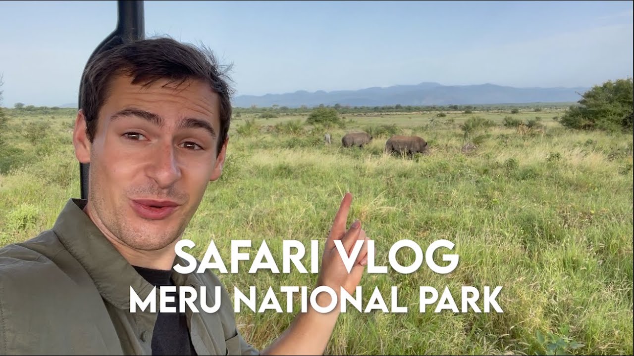 Kenya Safari VLOG - Exploring Meru National Park