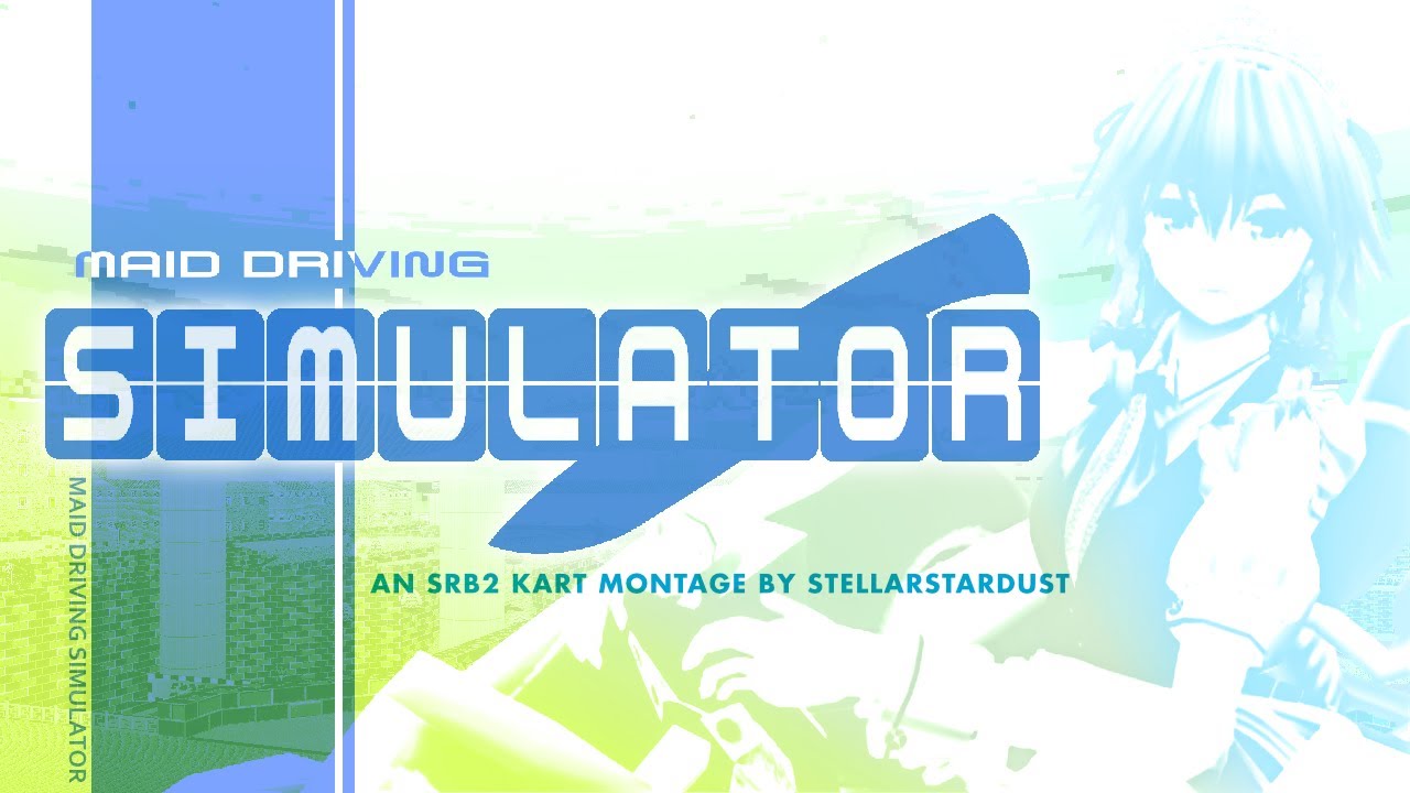 Maid Driving Simulator ~ An SRB2Kart Montage