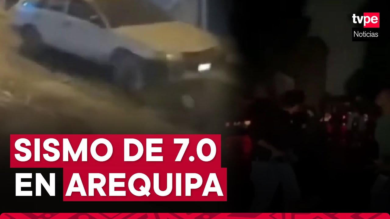 Sismo de magnitud 7.0 sacude Arequipa y genera pánico en población