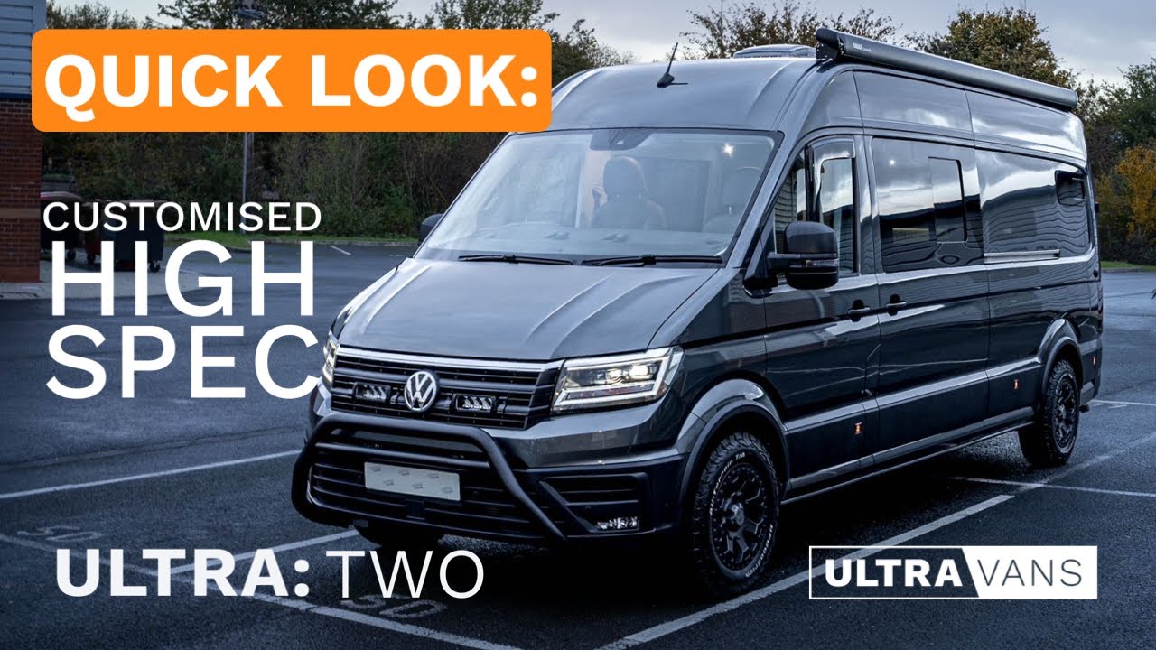 QUICK LOOK - VW Crafter Campervan - Customised ULTRA:TWO