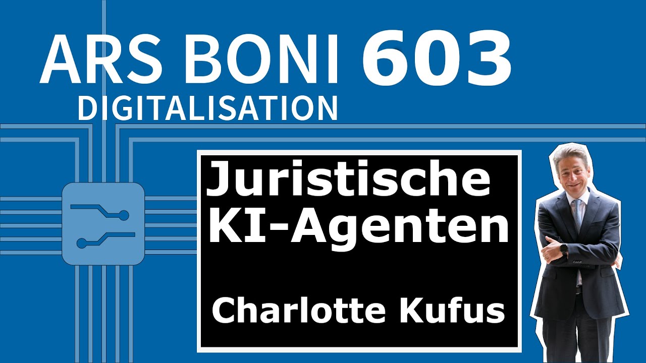Ars Boni 603 Juristische KI Agenten