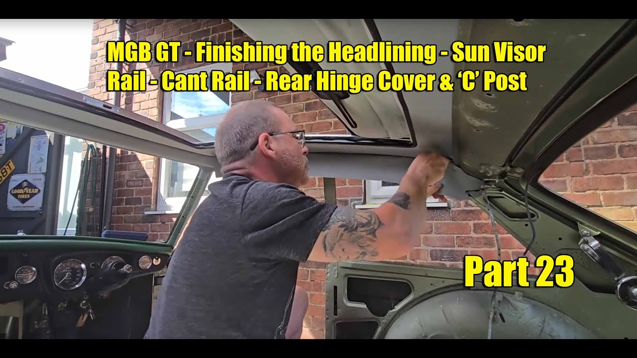 Finishing the Headlining - SunVisor Rail, Cant Rails, Rear Hinge Cover and 'C' Posts.