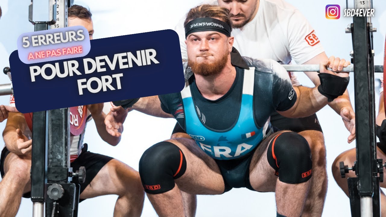 5 CHOSES A NE PAS FAIRE POUR DEVENIR FORT! POWERLIFTING