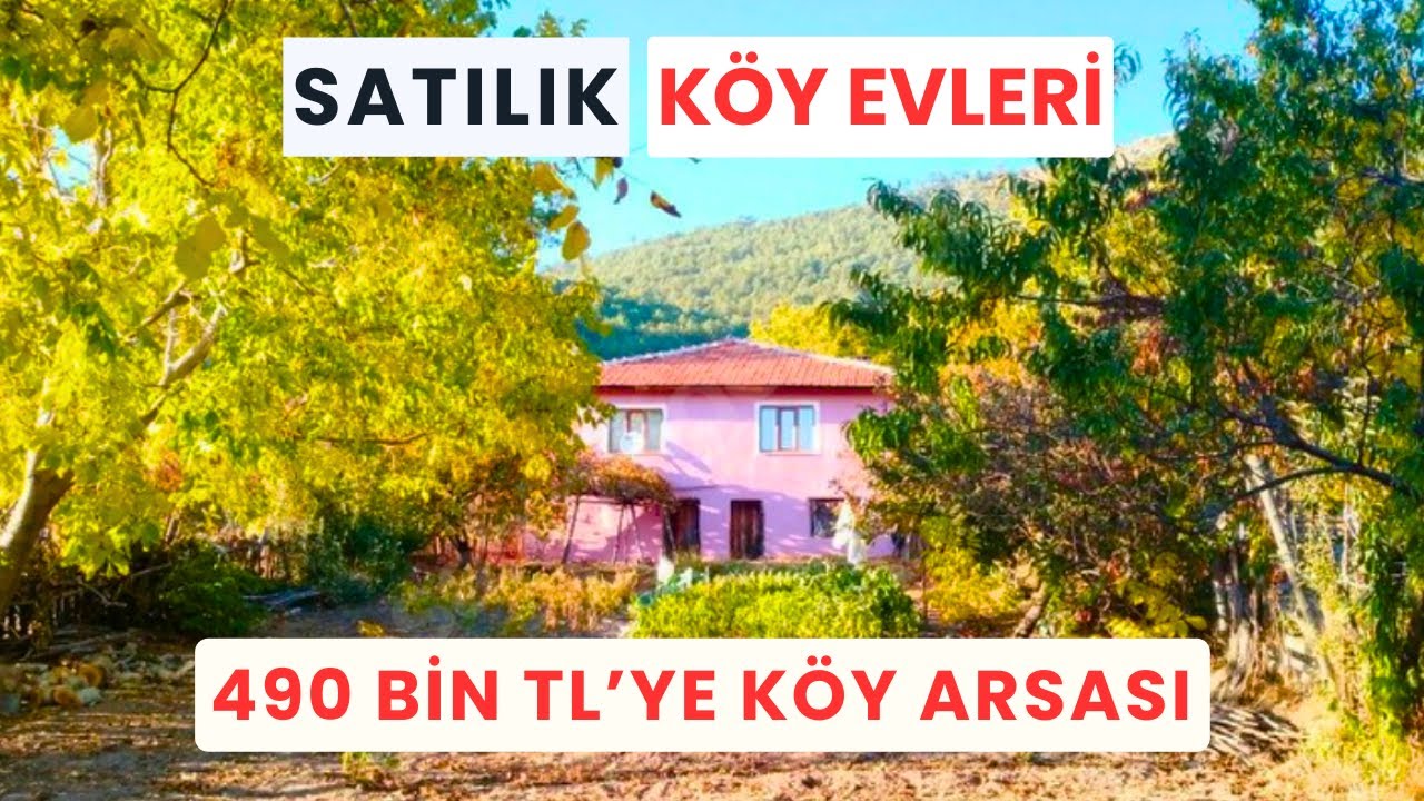 490 Bin TL'ye Köy Arsası | Satılık Bahçeli Köy Evleri, Müstakil Evler