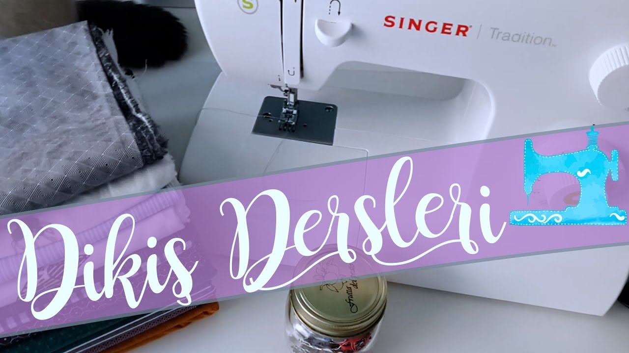 Düz Dikiş Nasıl Dikilir? - Singer 2273 Tradition ~ Dikiş Dersleri ~ Dikiş101 ~ İrem Yüncüler