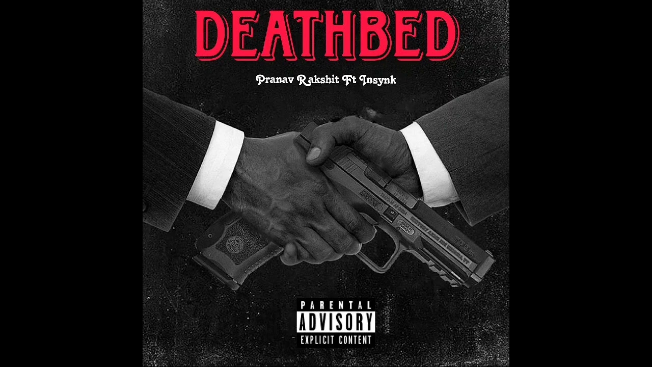 Deathbed-Pranav Rakshit ft Insynk Prod.Soulker
