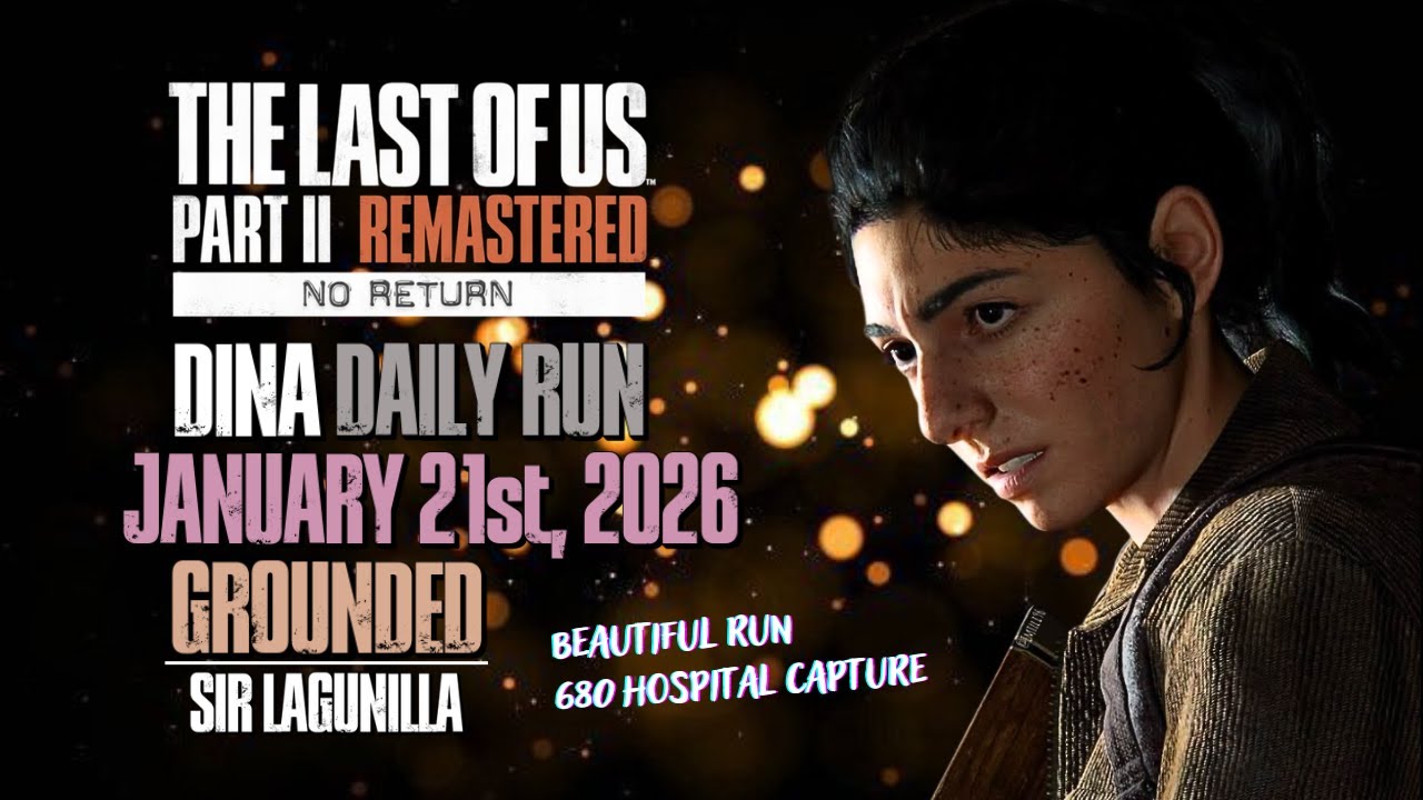 No Return | Daily Run on Grounded as Dina (1/21/26) [Top 5] | The Last of Us Part II R. [PS5]