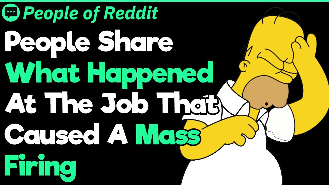 What Caused a Mass Firing at Your Job?
