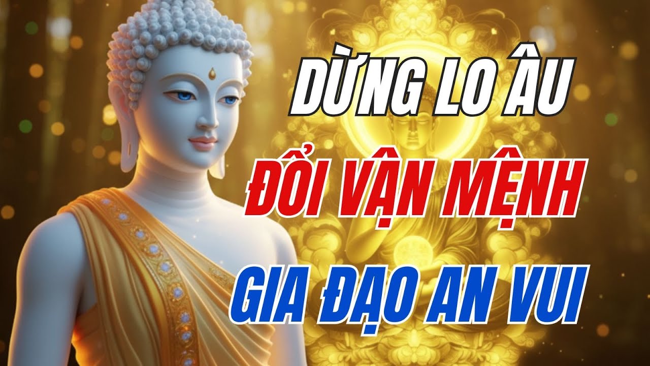 Phật Dạy: Ngừng Suy Nghĩ Tiêu Cực Là Cách Giải Hạn Tốt Nhất, Phước Báu Tăng Gấp Bội – Đừng Bỏ Qua!
