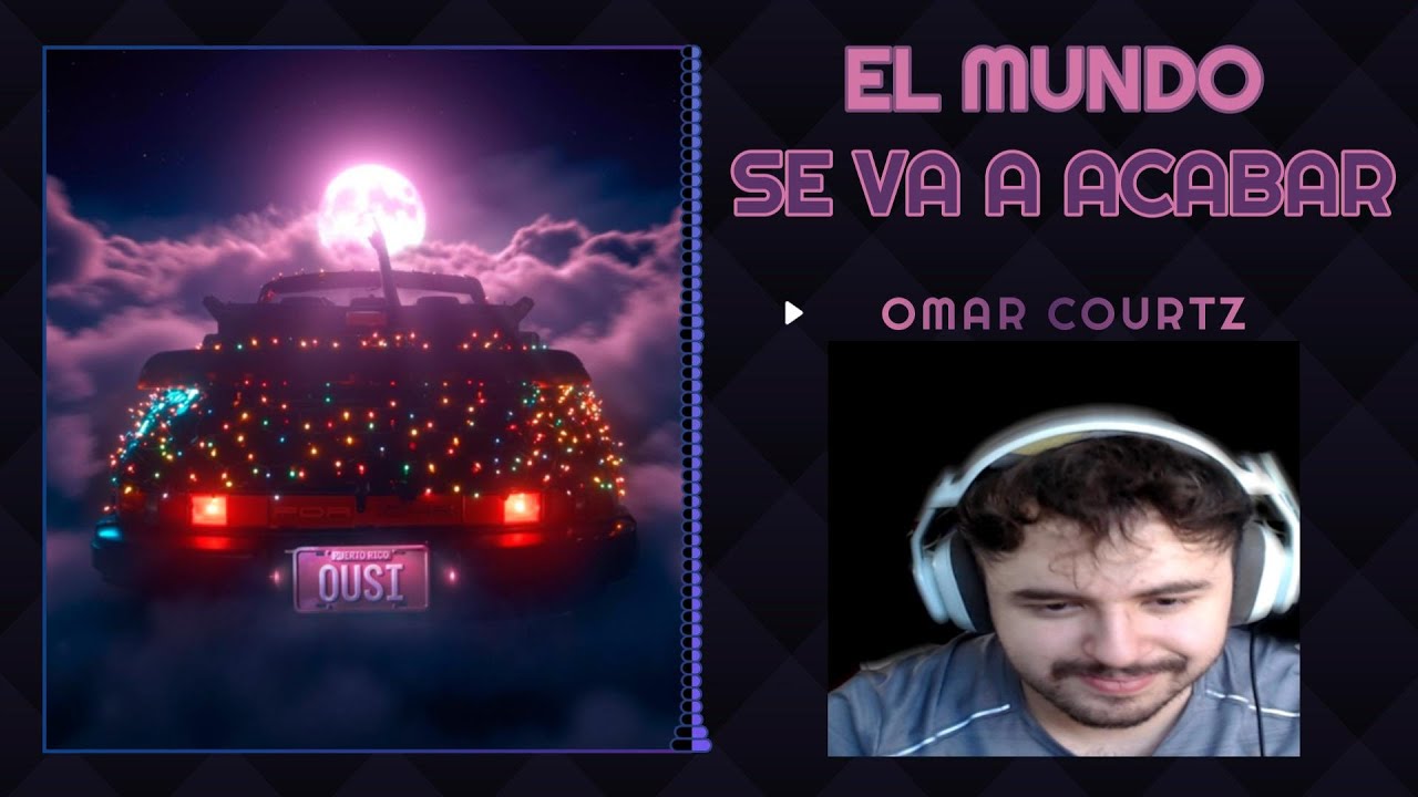 | JUSTBMUSIC | REACCION a EL MUNDO SE VA ACABAR - OMAR COURTZ