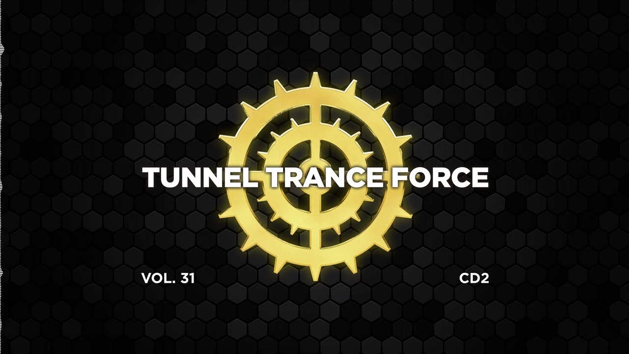 Tunnel trance force 31 - CD2 - 320 kbps / 4K video