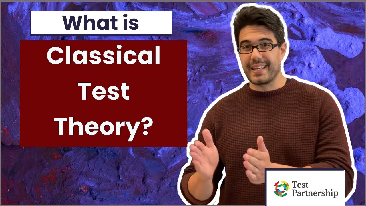 What is Classical Test Theory?