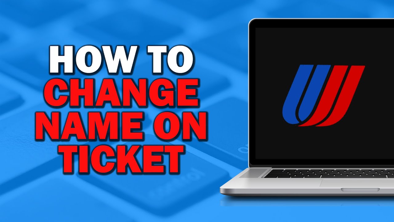 How To Change Name on United Airlines Ticket (Quick Tutorial)
