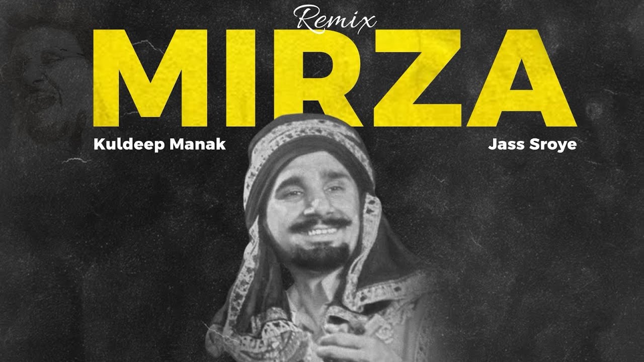 Mirza - Kuldeep Manak | Jass Sroye Remix | Latest Punjabi Remix 2026