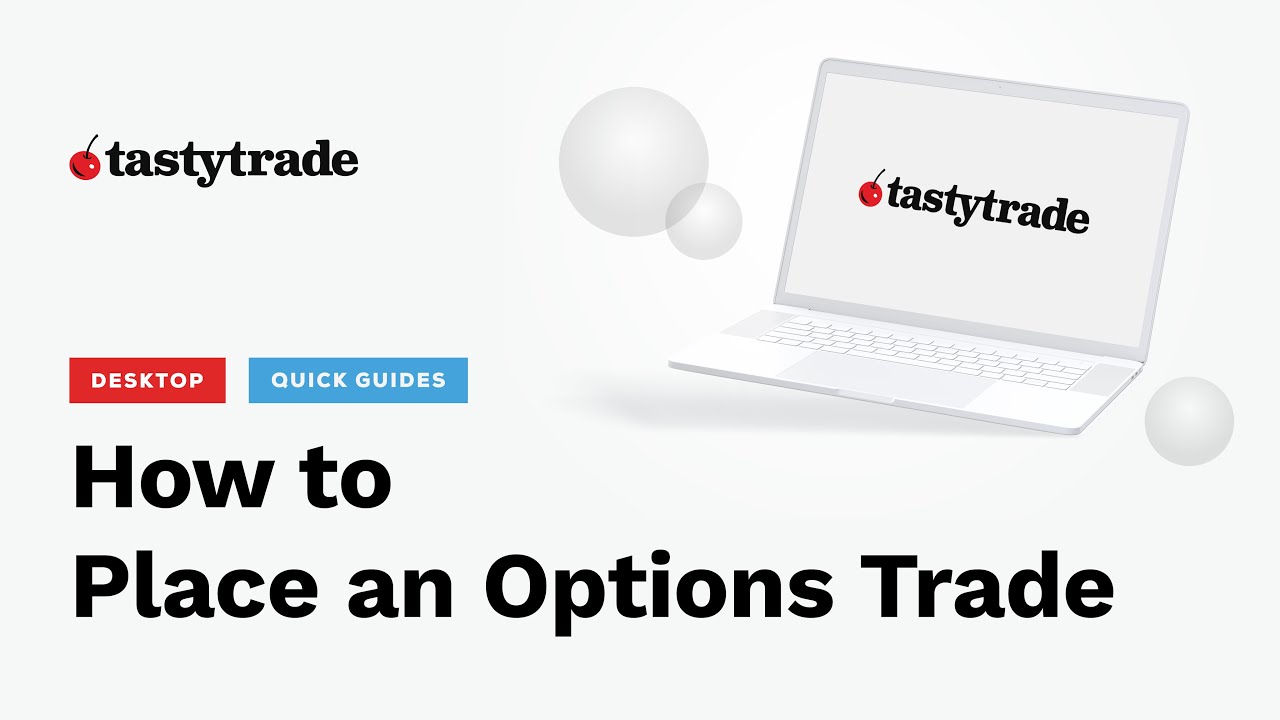 Desktop Platform Quick Guide: How to Place an Options Order