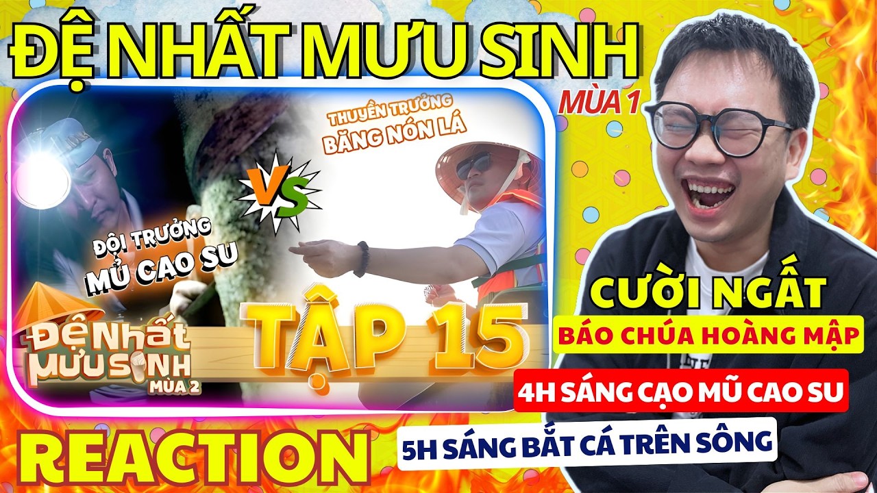 (REACTION) ĐỆ NHẤT MƯU SINH MÙA 2 - TẬP 15| Cười ngất với Báo chúa Hoàng Mập - 4 giờ sáng mưu sinh