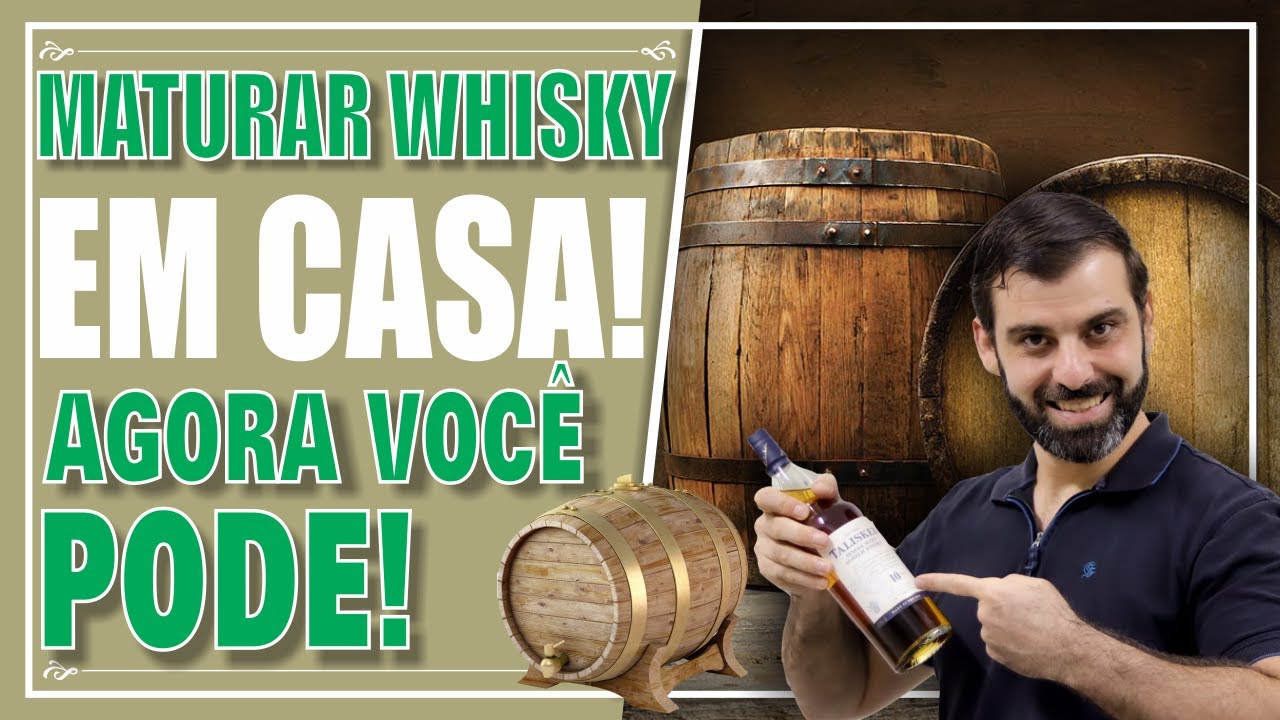 MATURANDO WHISKY SINGLE MALT EM CASA COM BARRIL PEQUENO