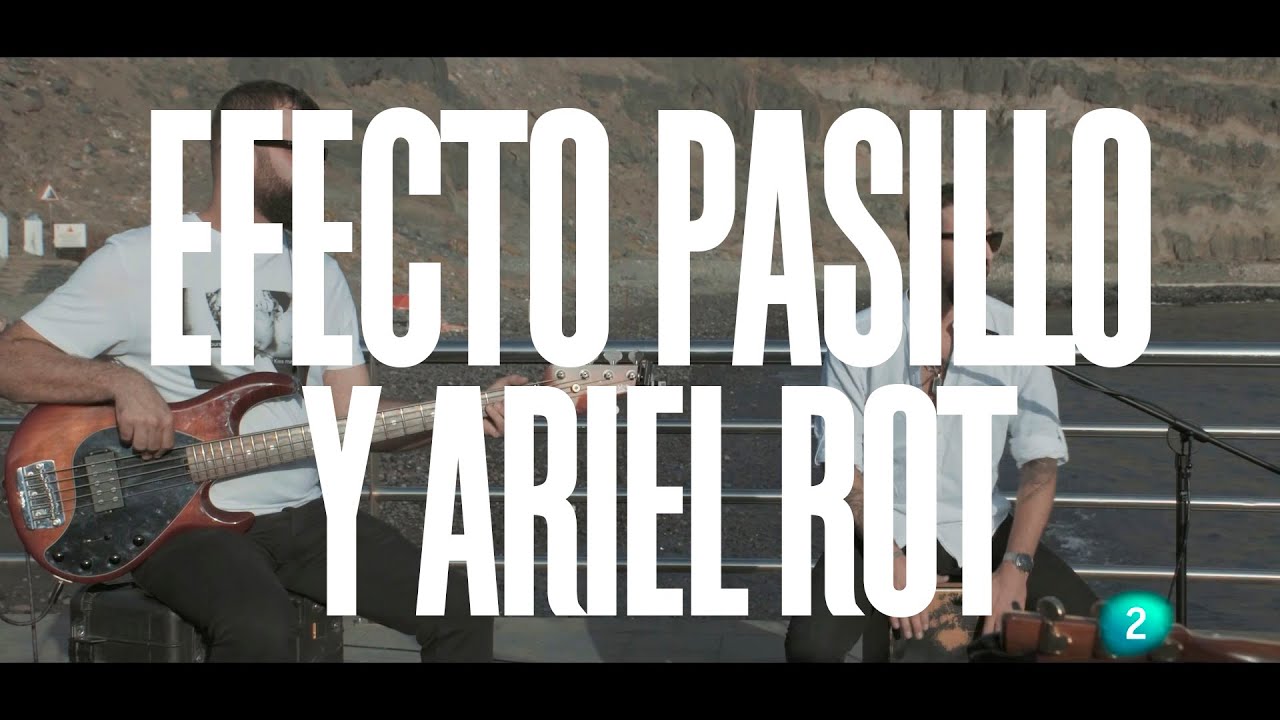 Efecto Pasillo y Ariel Rot 