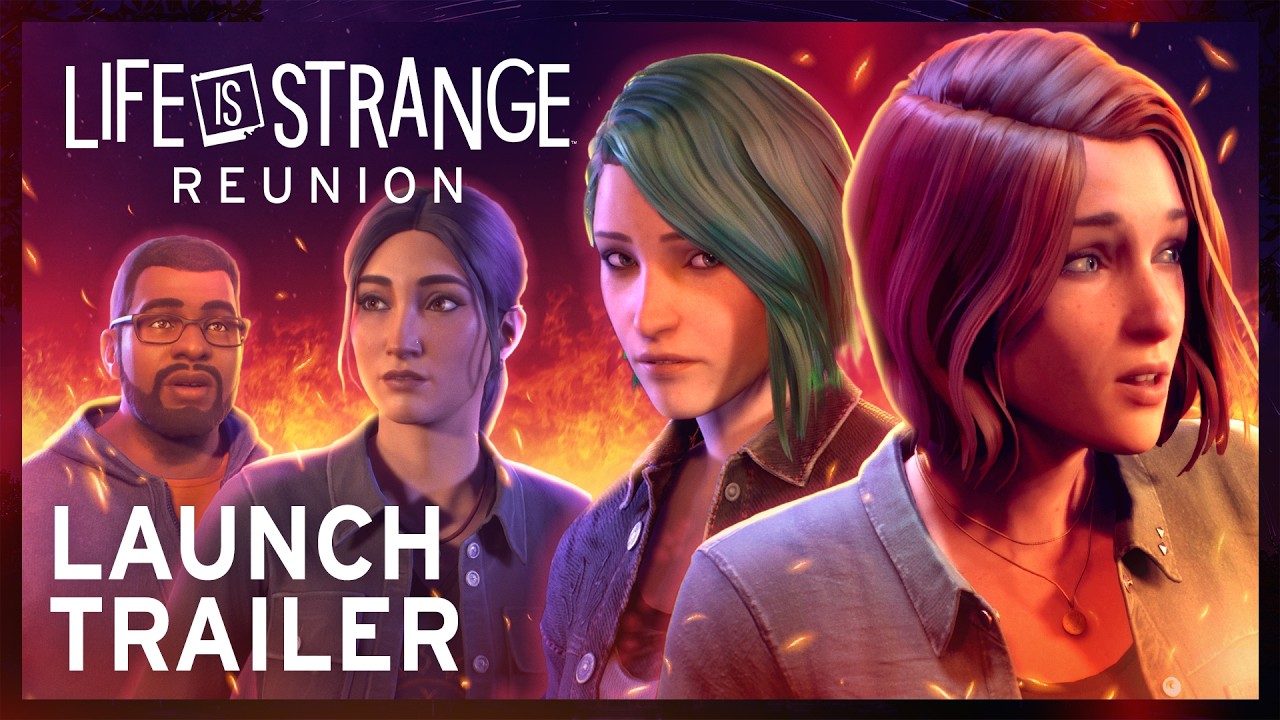 Life is Strange: Reunion &ndash; Трейлер к запуску