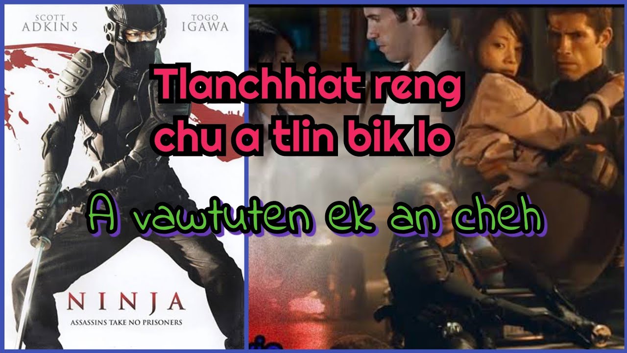 A hlauh vanga tlanchhia emaw an ti ngawt | Ninja 2009 | Movie Recap (Mizo Tawng)