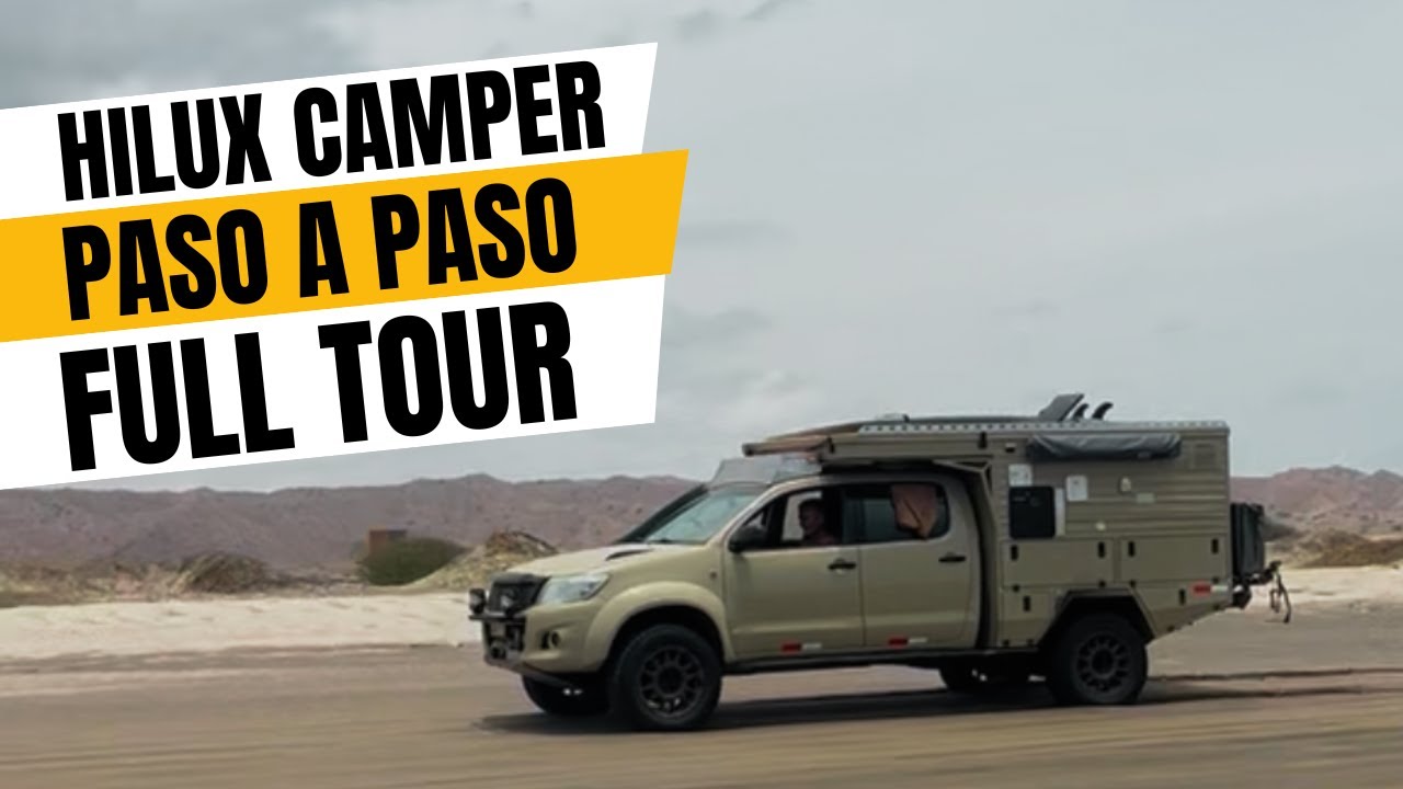 Hilux Camper 4x4 - Full Tour (Todo lo que debes saber)