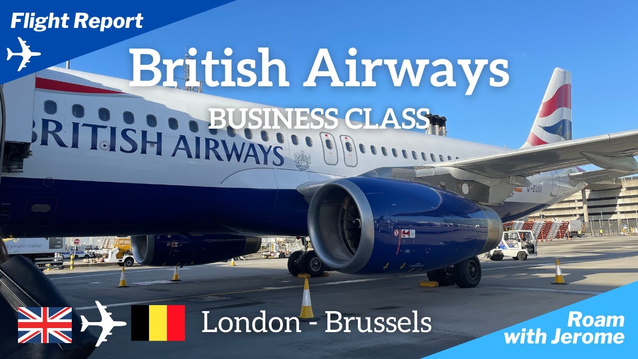 BRITISH AIRWAYS 🇬🇧 BUSINESS CLASS - CLUB EUROPE | LONDON to BRUSSELS | AIRBUS A320 #britishairways