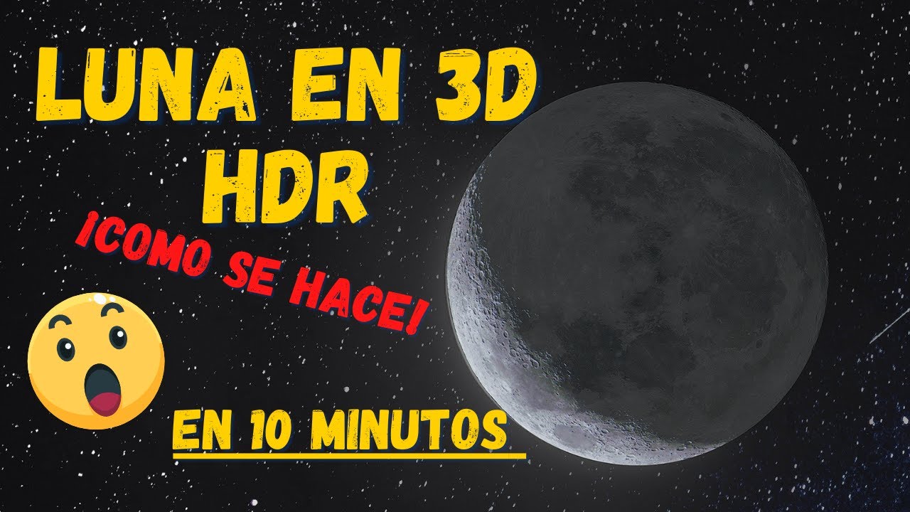 🔥 COMO Crear  la LUNA en 3D HDR 🚀 en 10 Minutos!