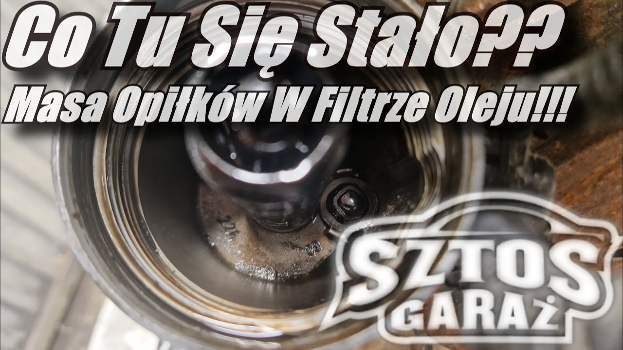 Masa Opiłków W Filtrze Oleju!!! Co Tu Się Stało??