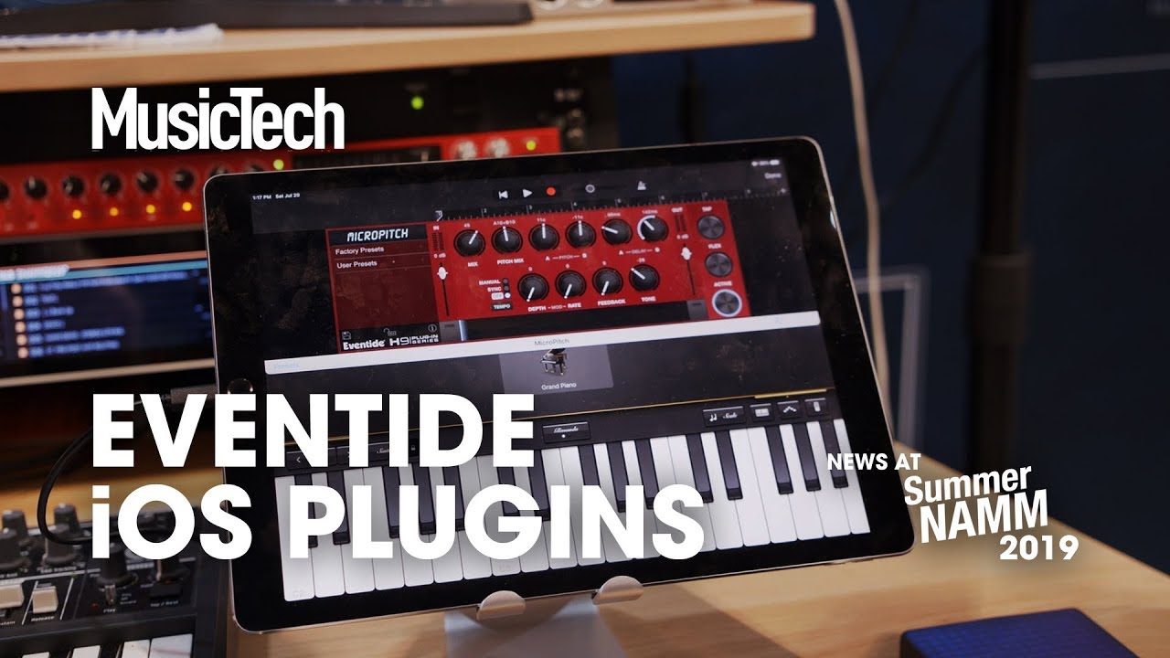 Eventide brings plugins to iOS #SummerNAMM2019
