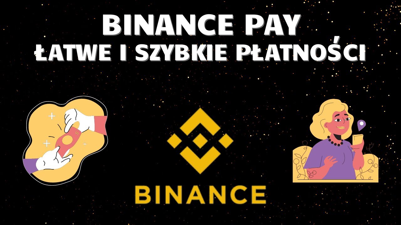 Binance Pay - łatwe i szybkie płatności za pomocą kryptowalut