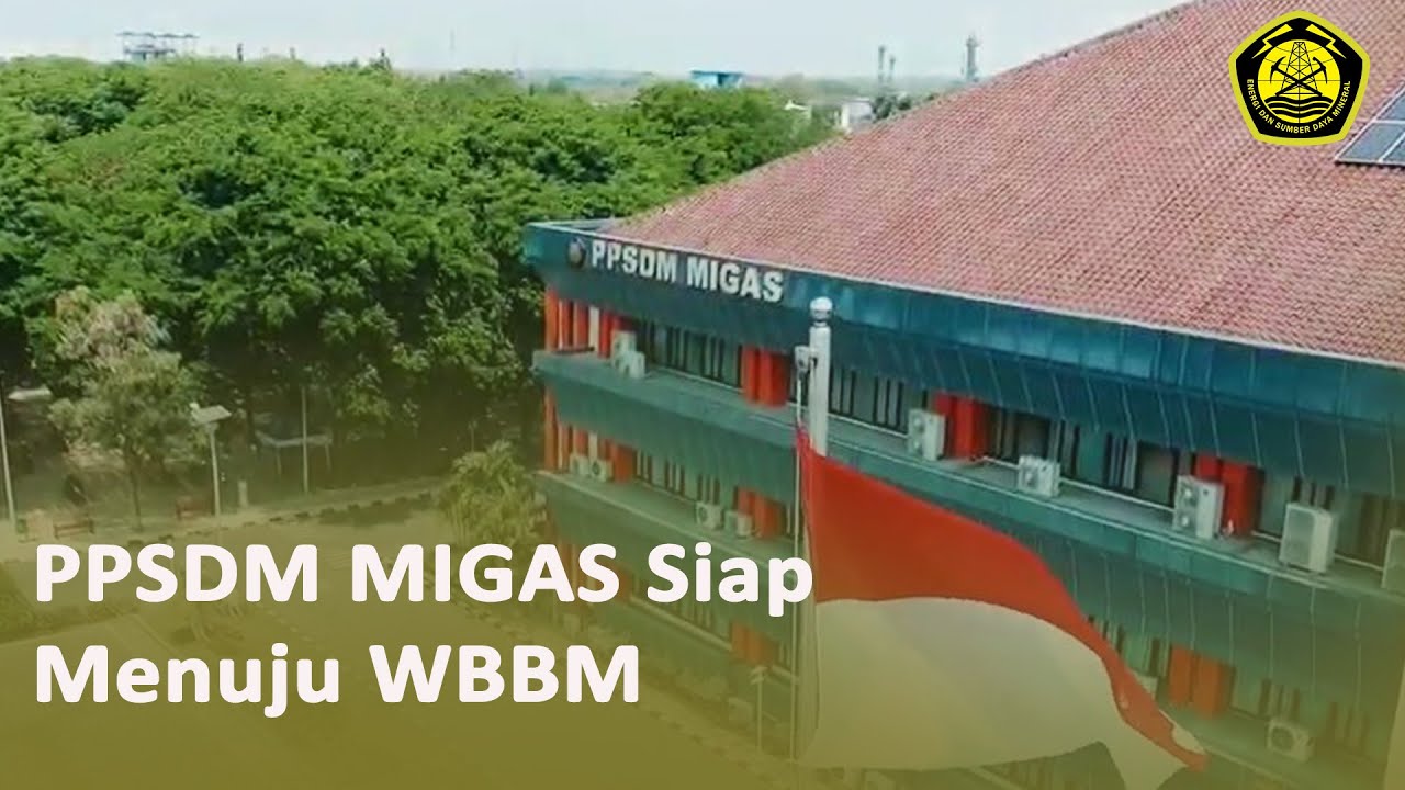 PPSDM MIGAS Siap Menuju WBBM