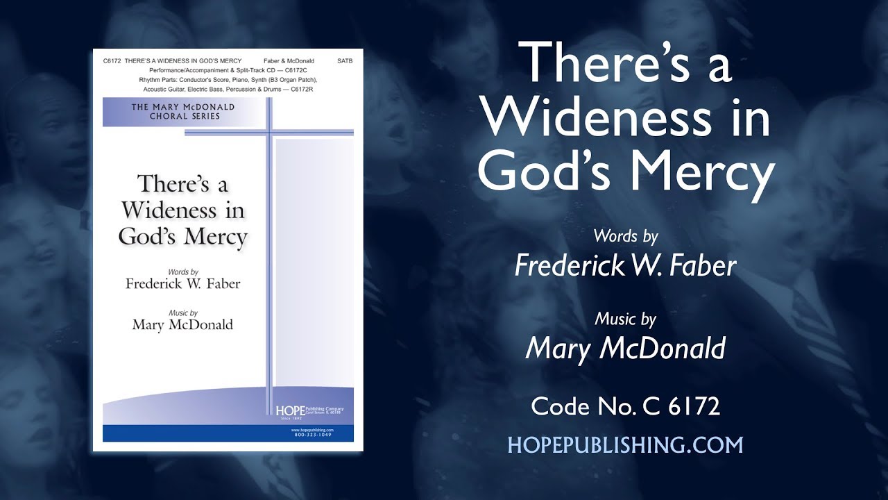 There's a Wideness in God's Mercy - Frederick W. Faber / Mary McDonald