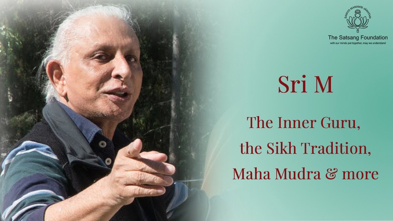 The Inner Guru, the Sikh Tradition, Maha Mudra & more - Session 3/4 - Sri M - Finland Satsang 2020