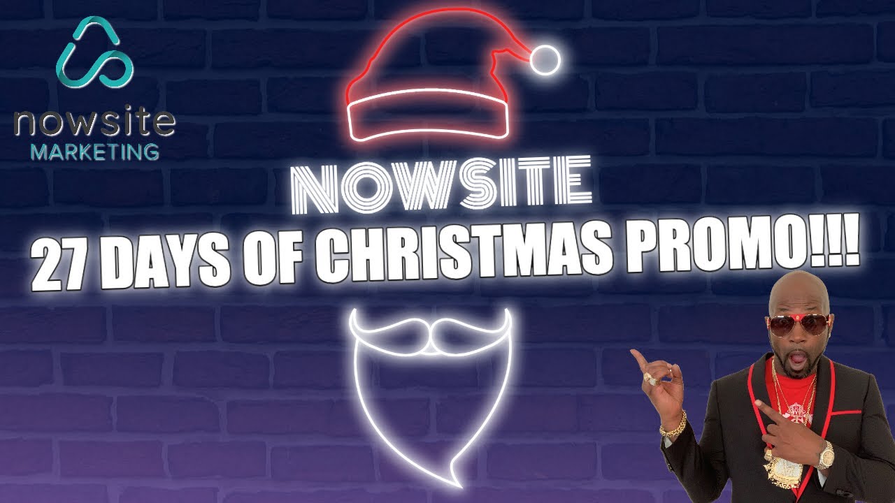 Nowsite 27 Days Of Christmas Promo | Get Nowsitre Marketing For 1/2 Price & Earn $100 a Day!