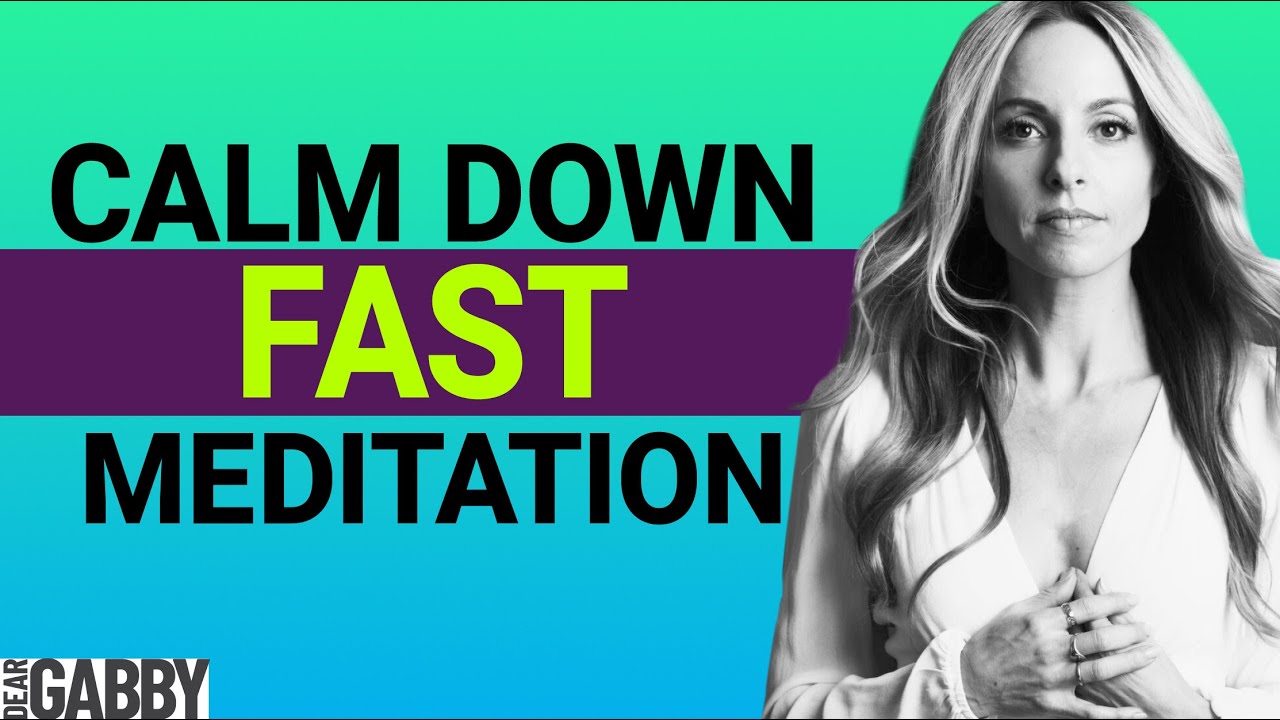 A Meditation to Prevent Freak Out & Calm Down FAST — Gabby Bernstein