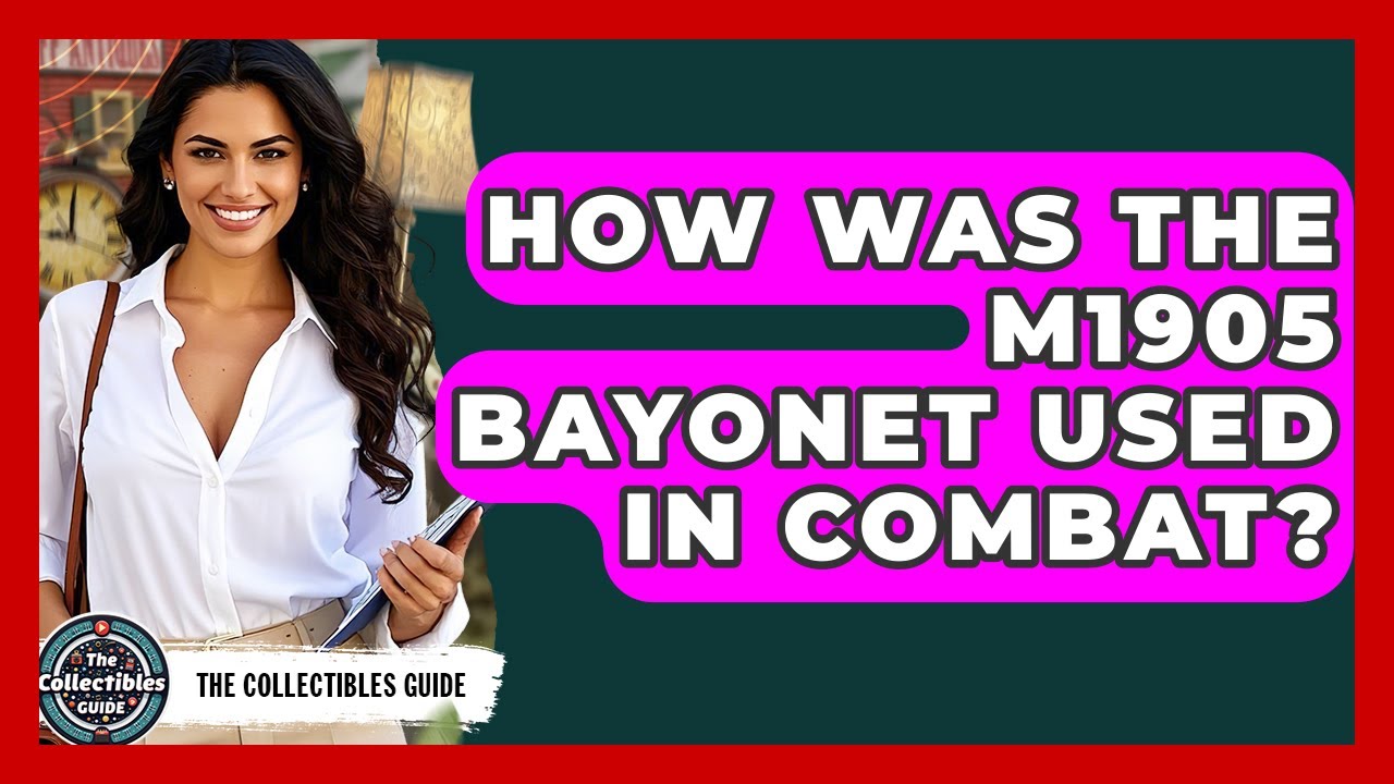 How Was The M1905 Bayonet Used In Combat? - The Collectibles Guide