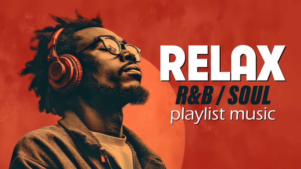Relax R&B | Smooth Chill R&B Mix for Study, Work & Relaxation