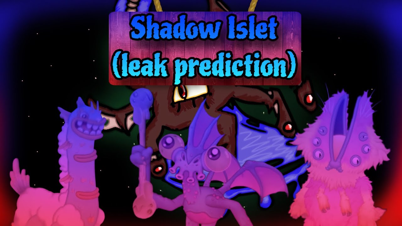 Shadow Islet (LEAK PREDICTION)