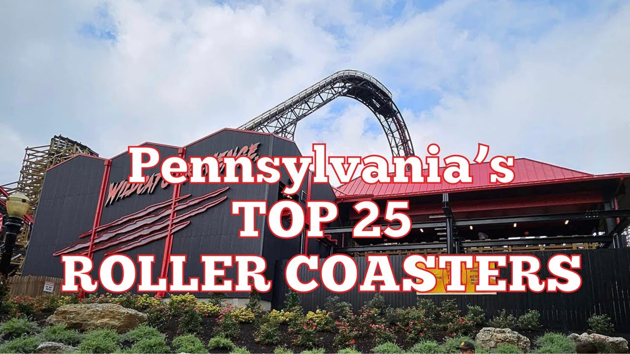 THE BEST ROLLER COASTERS IN PENNSYLVANIA TOP 25