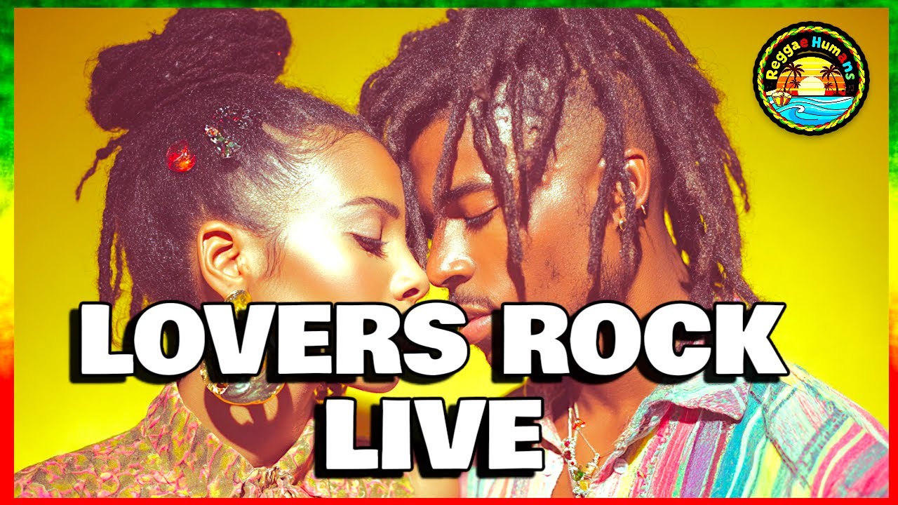 Reggae Humans Live, Lovers Rock Sweetness [Romantic Reggae Vibes]