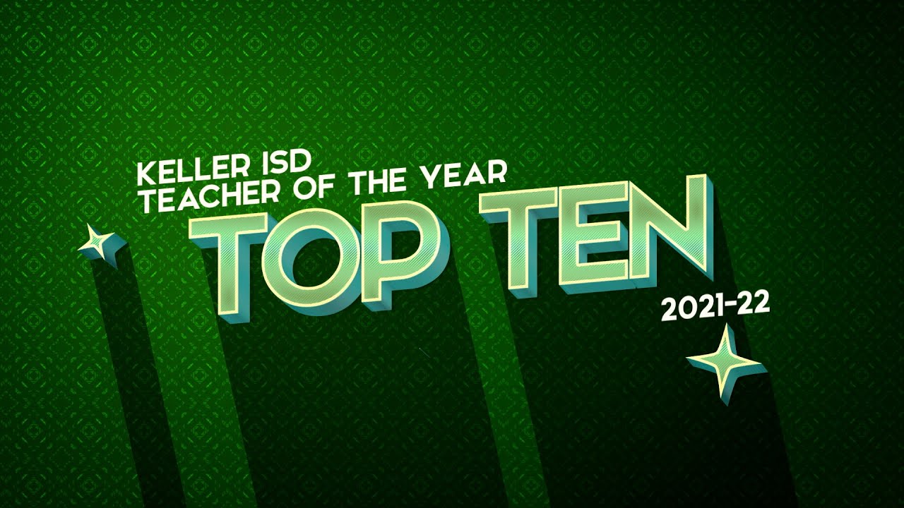 Keller ISD Teacher of the Year Top Ten 2021-22
