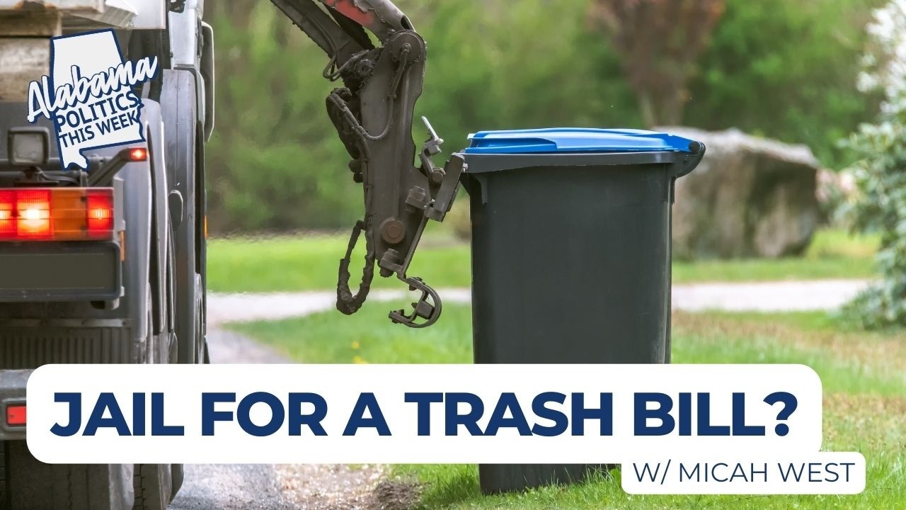 Why Is Alabama Jailing People Over Garbage Bills? (w/ Micah West)