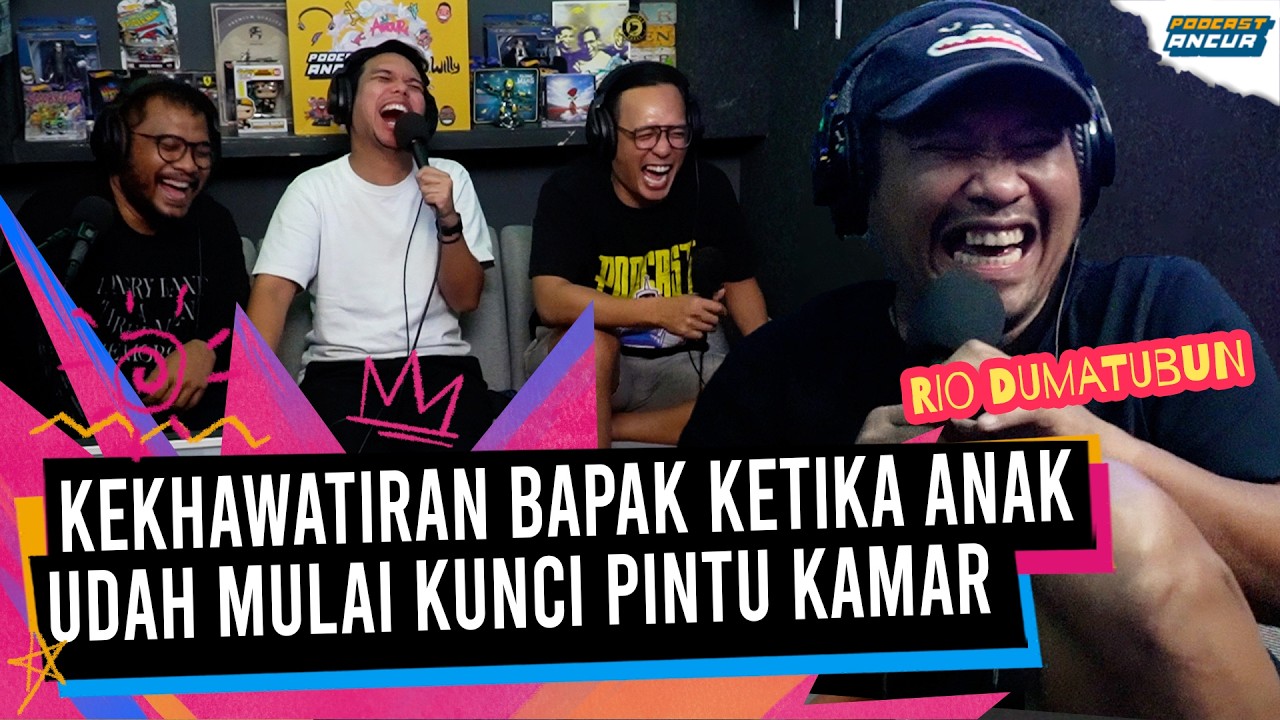 RIO: BANYAK UANG, BIKIN ISTRI JADI LEBIH CANTIK - PODCAST ANCUR