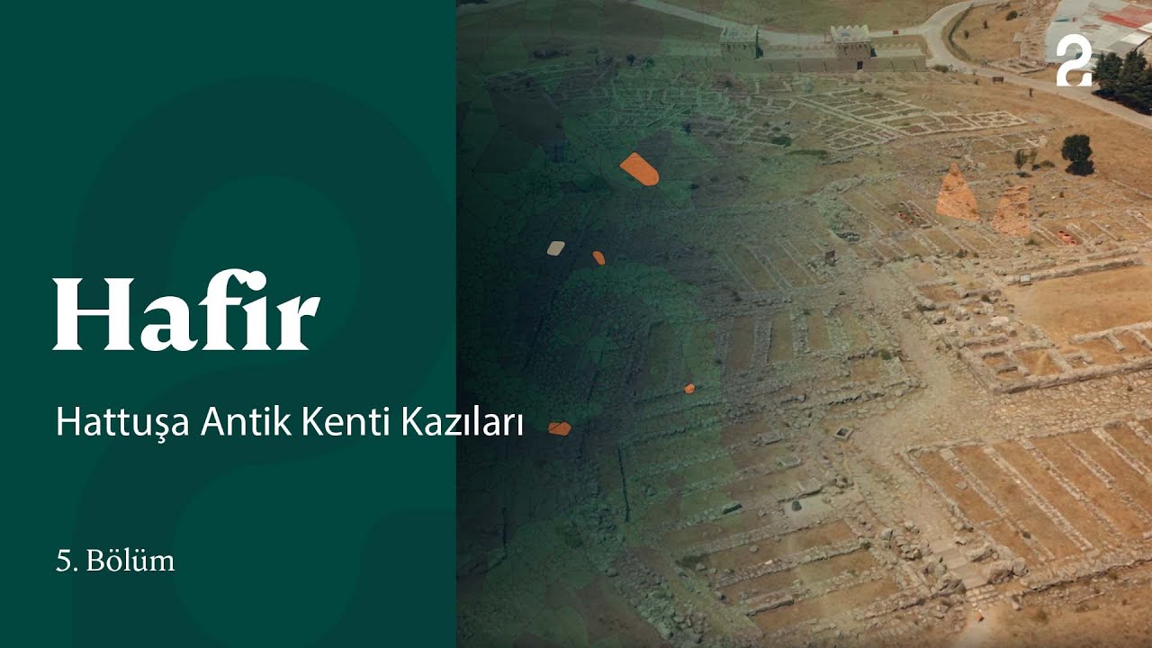 Hafir | Hattuşa Antik Kenti Kazıları | 5. Bölüm @TRT 2