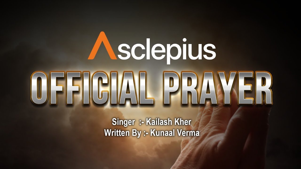 Asclepius Official Prayer | Kailash Kher | जब शब्द हार जाएं तब प्रार्थना बोलती है | Asclepius Prayer