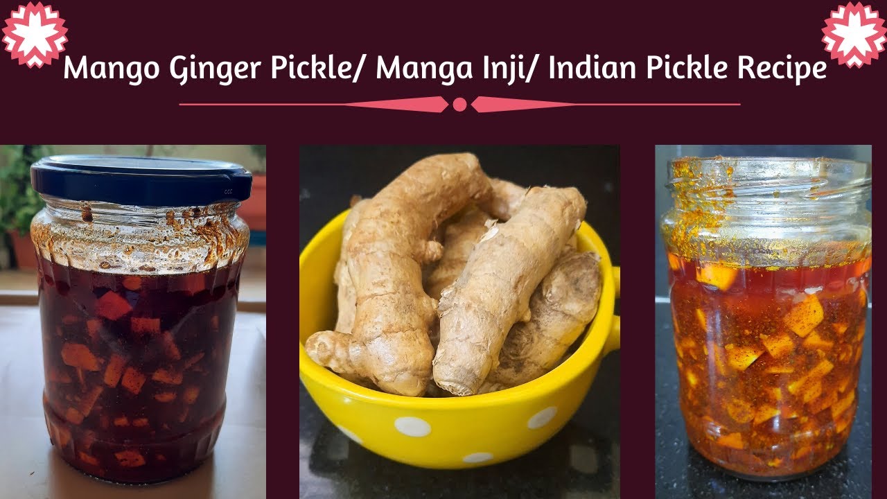 Mango Ginger Pickle/ Manga Inji/Indian Pickle Recipe - NDC
