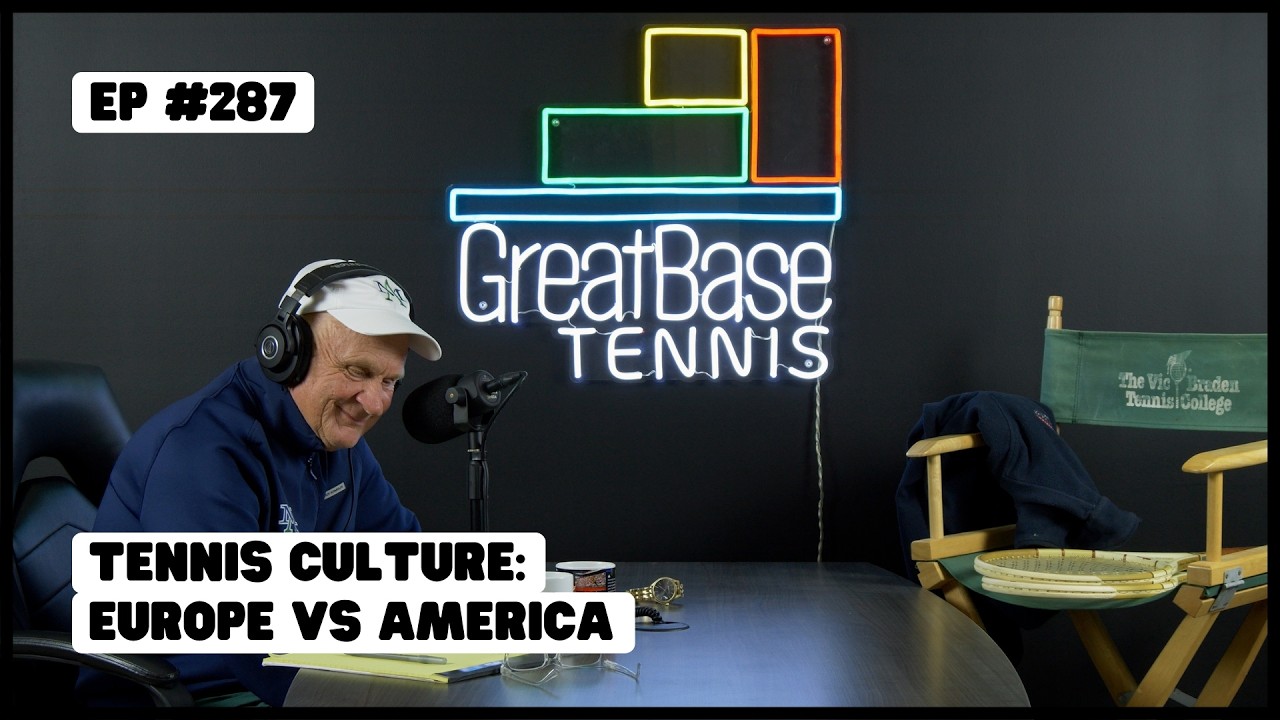 The GreatBase Tennis Podcast Episode 287 - TENNIS CULTURE: EUROPE VS AMERICA