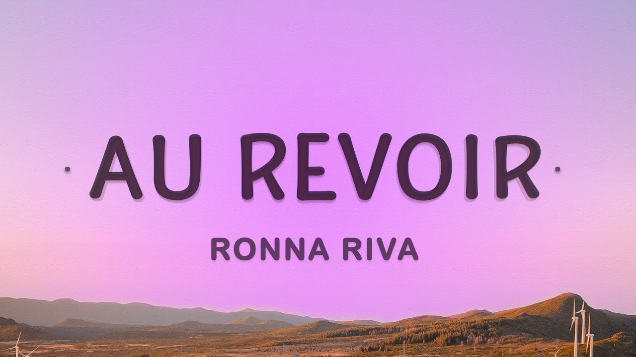 Ronna Riva - Au revoir (Lyrics)