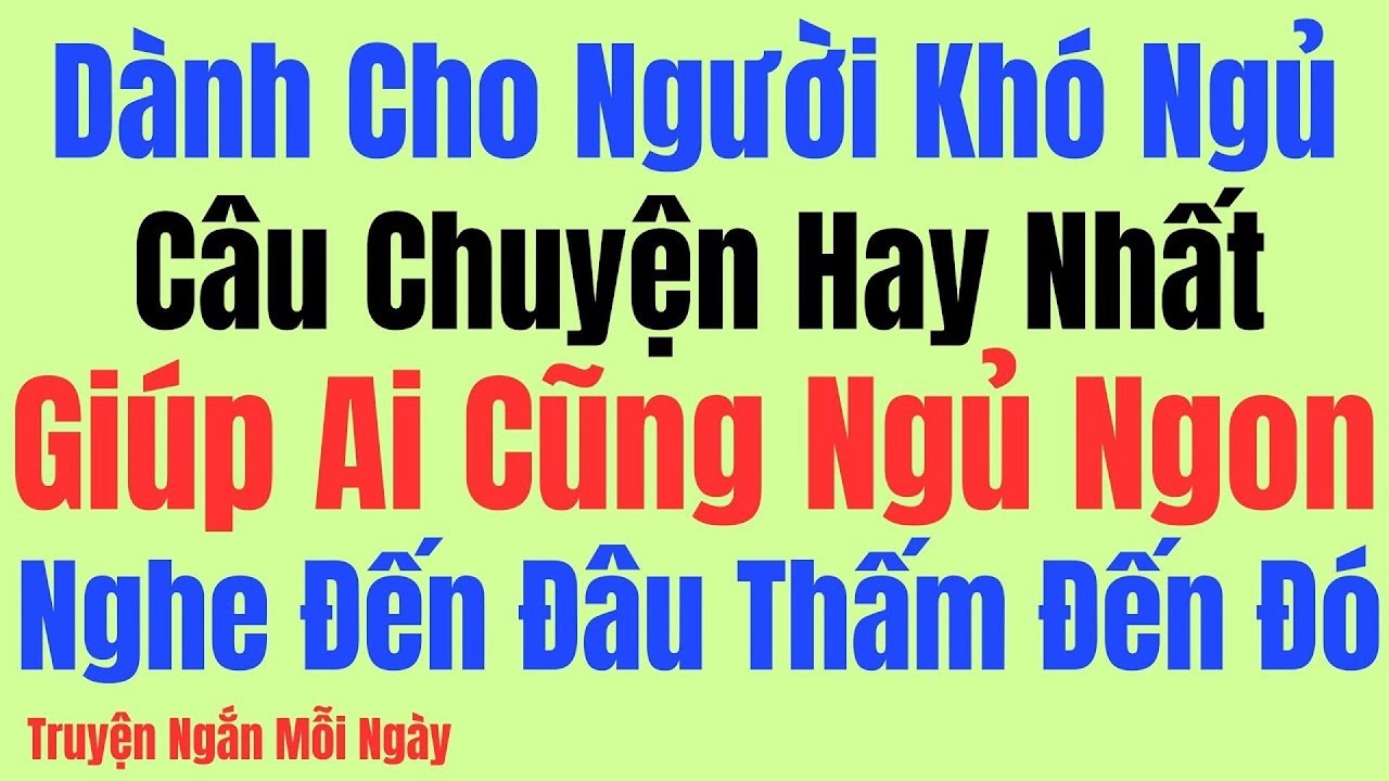 Vừa nghe đã ngủ - Đọc truyện đêm khuya hay nhất Việt Nam - Có Thật 100%: Kể Chuyện Tâm Sự Đêm Khuya